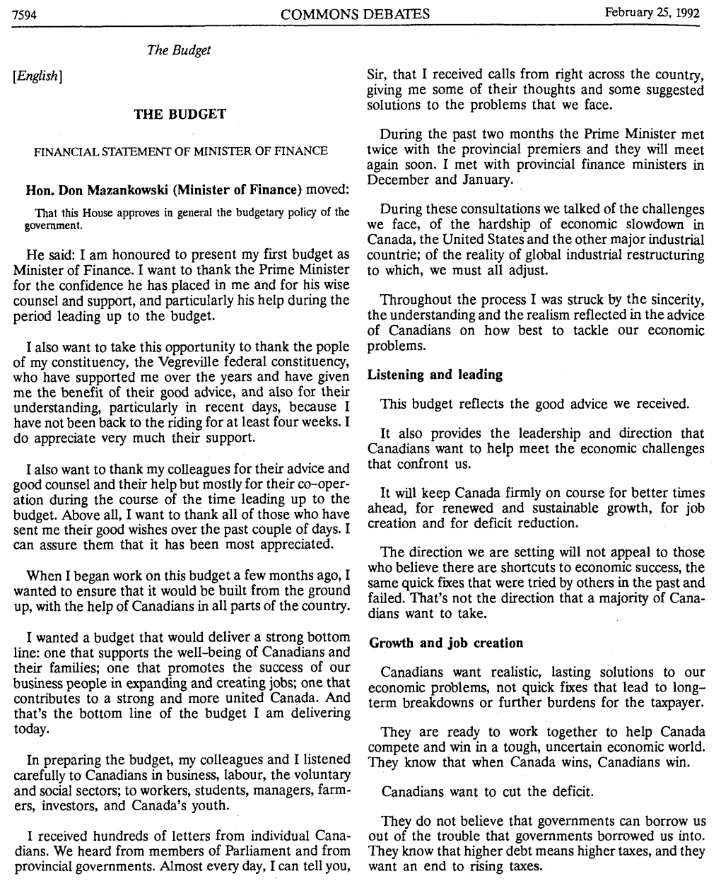 COMMONS DEBATES February 25, 1992 the BUDGET Hon. Don Mazankowski (Minister of Finance) Moved: He Said: I Am Honoured to Present