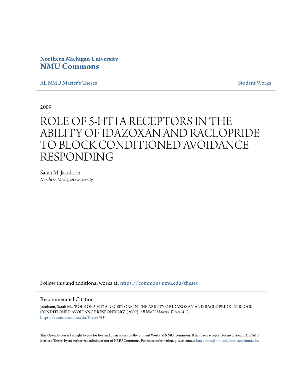 ROLE of 5-HT1A RECEPTORS in the ABILITY of IDAZOXAN and RACLOPRIDE to BLOCK CONDITIONED AVOIDANCE RESPONDING Sarah M