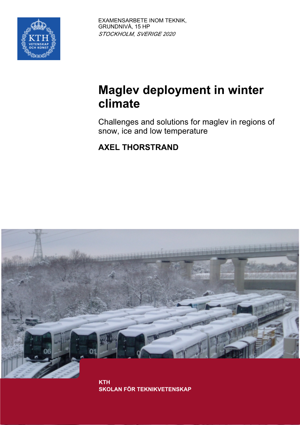 Maglev Deployment in Winter Climate Challenges and Solutions for Maglev in Regions of Snow, Ice and Low Temperature