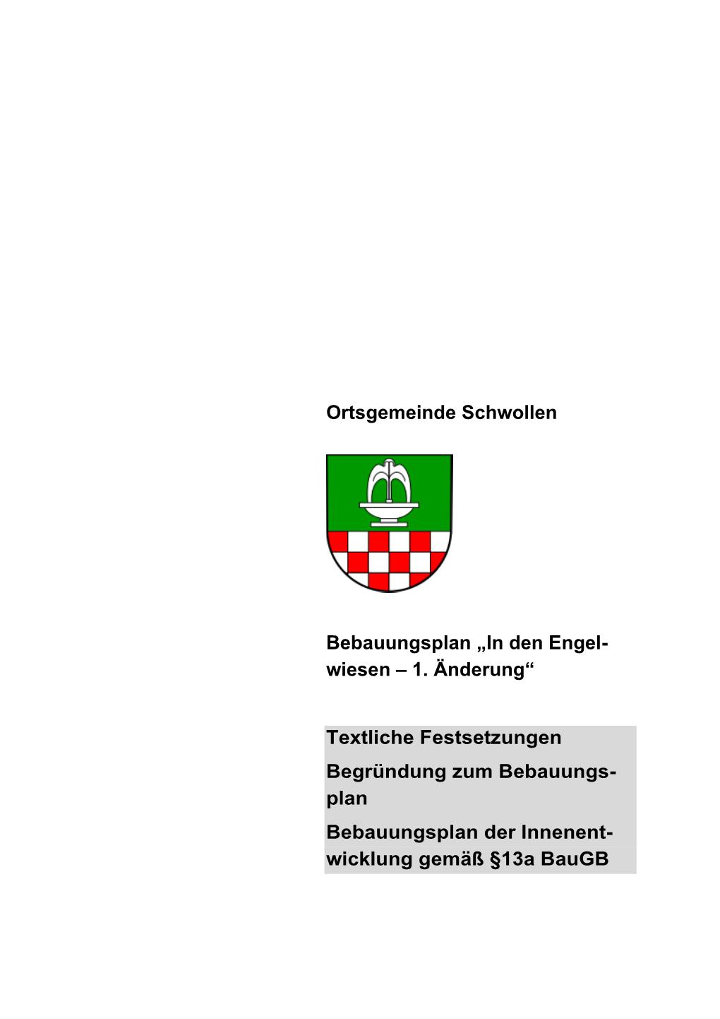 Ortsgemeinde Schwollen Bebauungsplan „In Den Engelwiesen – 1