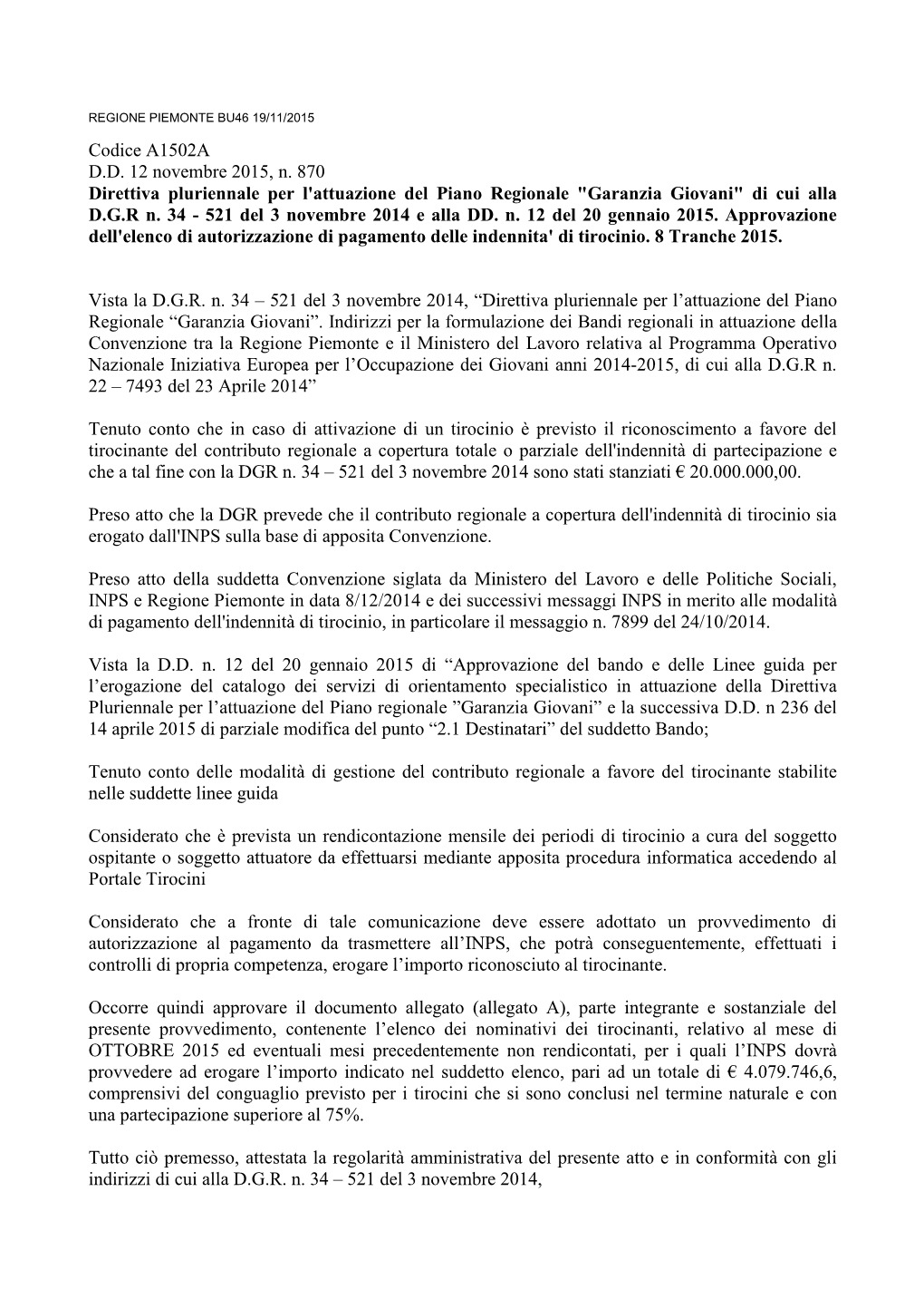 Codice A1502A D.D. 12 Novembre 2015, N. 870 Direttiva Pluriennale Per L'attuazione Del Piano Regionale "Garanzia Giovani&Qu