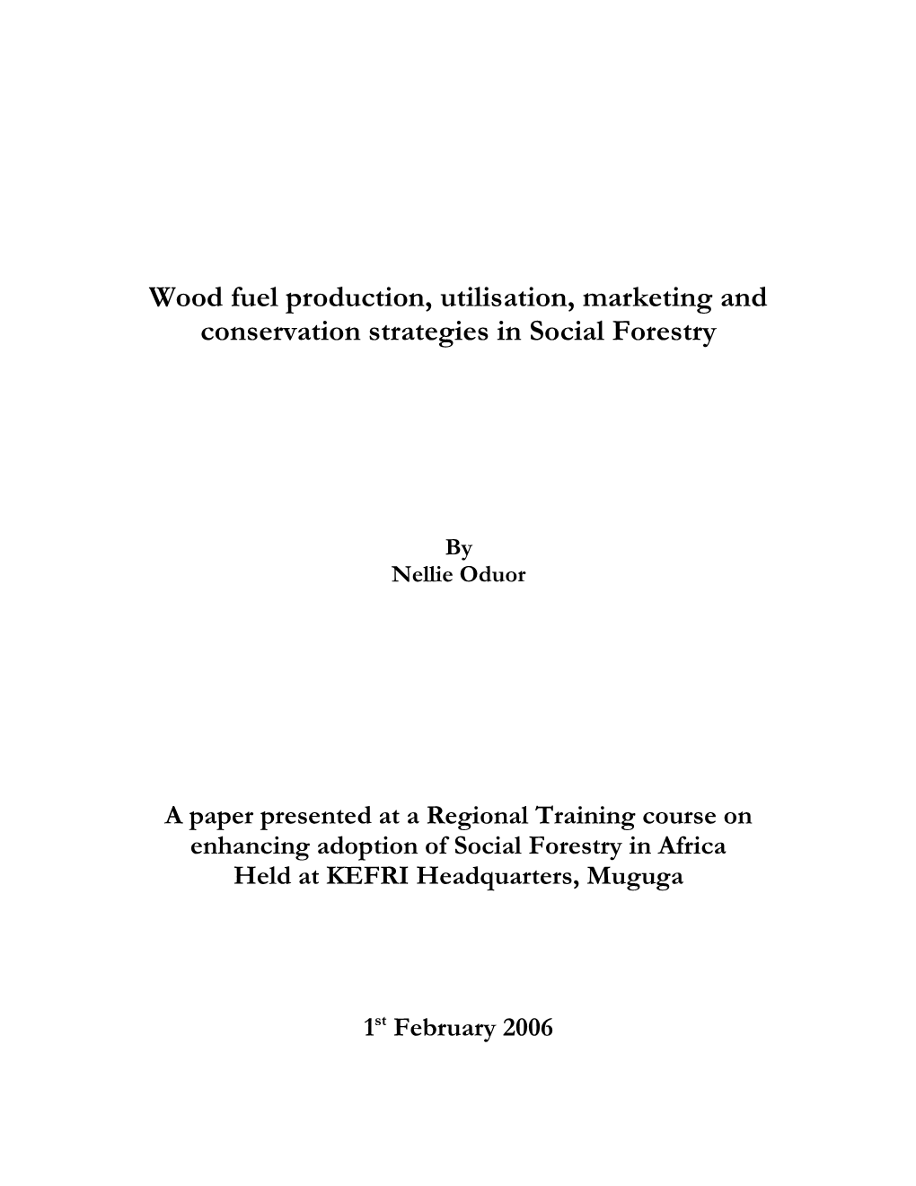 Wood Fuel Production, Utilisation and Conservation Strategies in Social