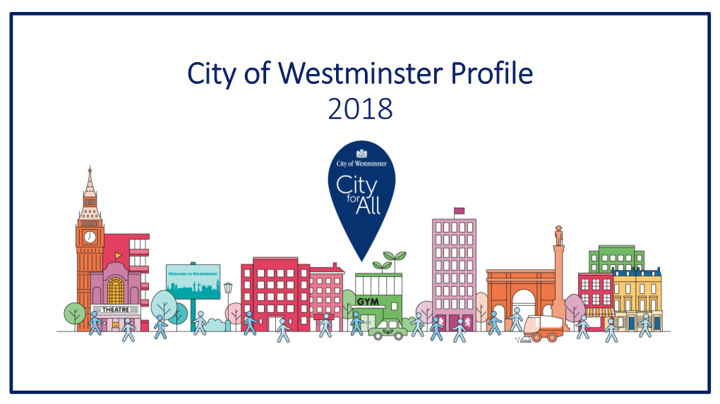 City of Westminster Profile 2018 City Profile Introduction