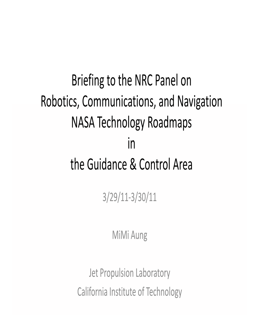 Briefing to the NRC Panel on Robotics Communications and Navigation