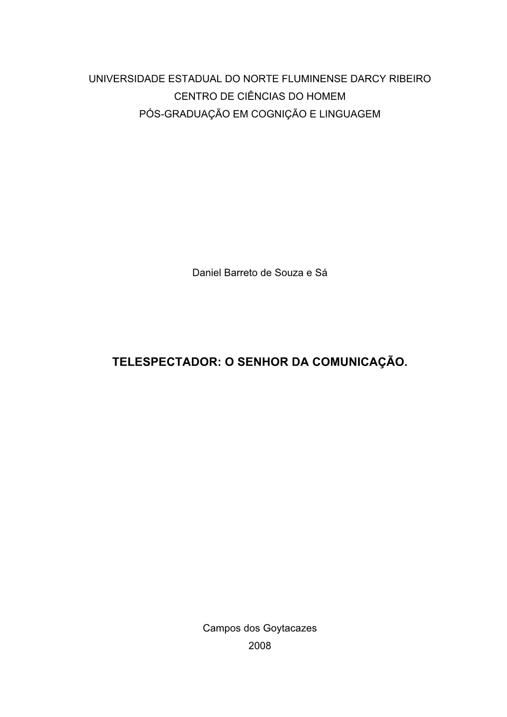 Universidade Estadual Do Norte Fluminense Darcy Ribeiro Centro De Ciências Do Homem Pós-Graduação Em Cognição E Linguagem