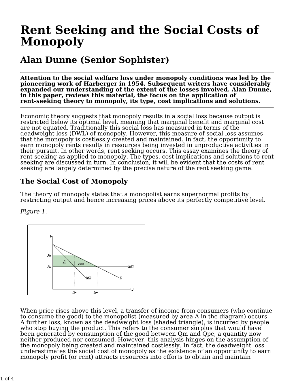 Rent Seeking and the Social Costs of Monopoly Alan Dunne (Senior Sophister)