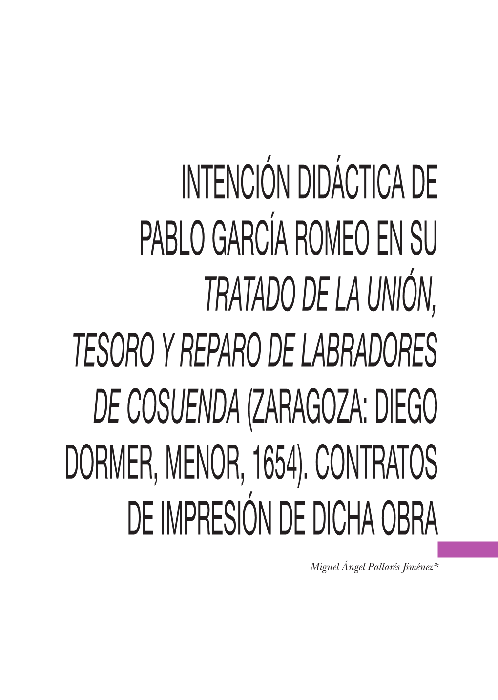 Intención Didáctica De Pablo García Romeo En Su Tratado De La Unión, Tesoro Y Reparo De Labradores De Cosuenda (Zaragoza: Diego Dormer, Menor, 1654)