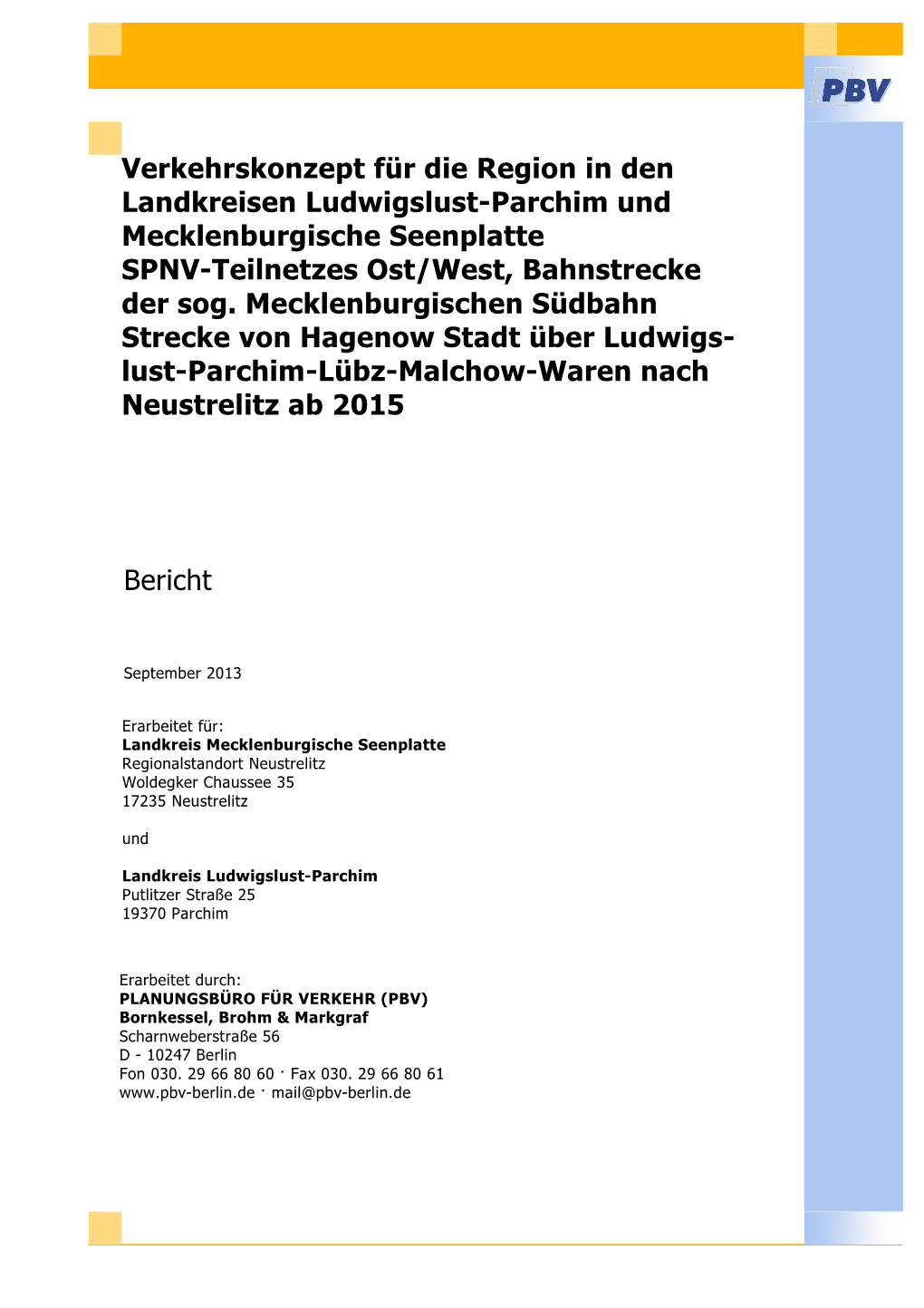 Verkehrskonzept Für Die Region in Den Landkreisen Ludwigslust-Parchim Und Mecklenburgische Seenplatte SPNV-Teilnetzes Ost/West, Bahnstrecke Der Sog