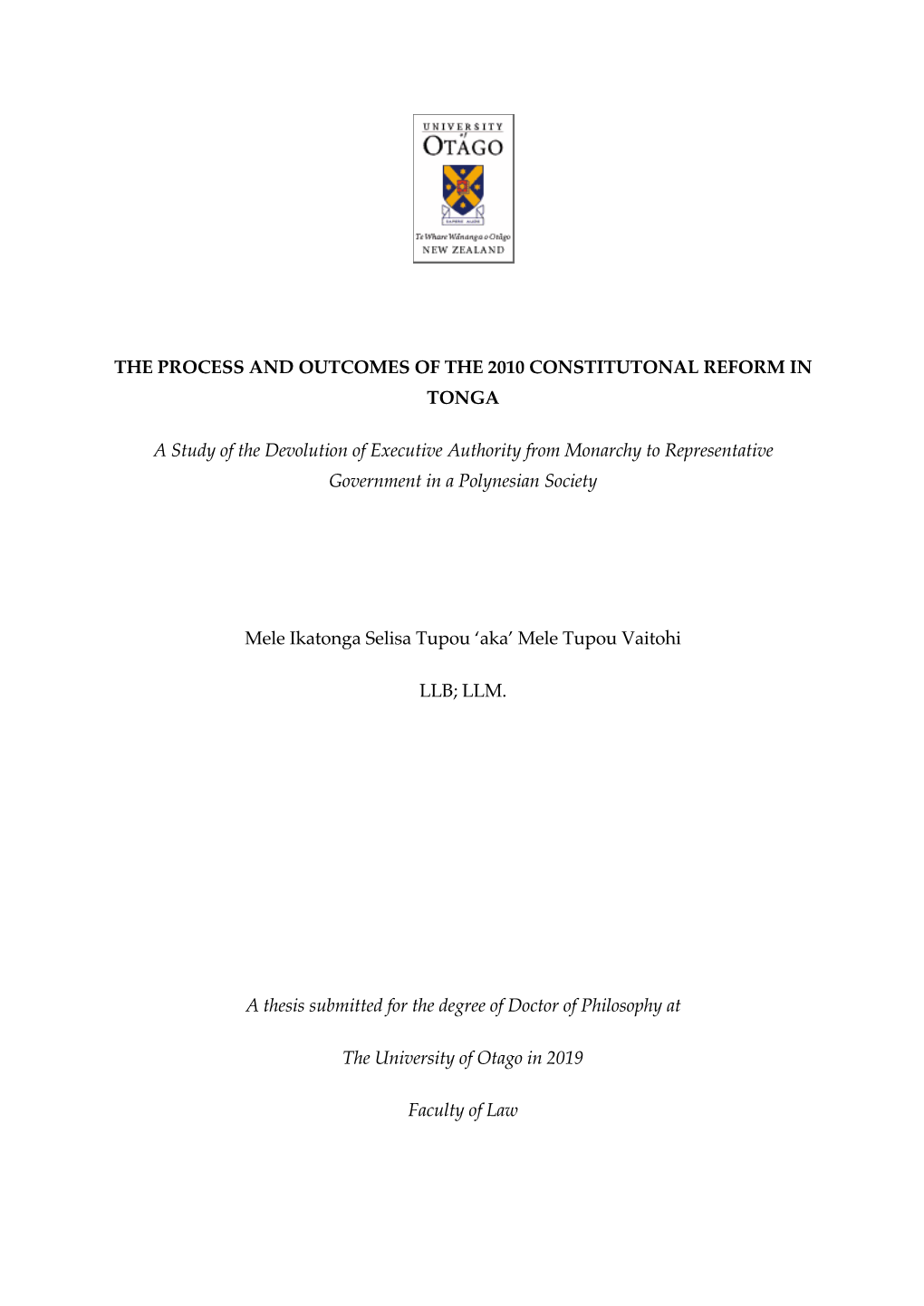 THE PROCESS and OUTCOMES of the 2010 CONSTITUTONAL REFORM in TONGA a Study of the Devolution of Executive Authority from Monarc