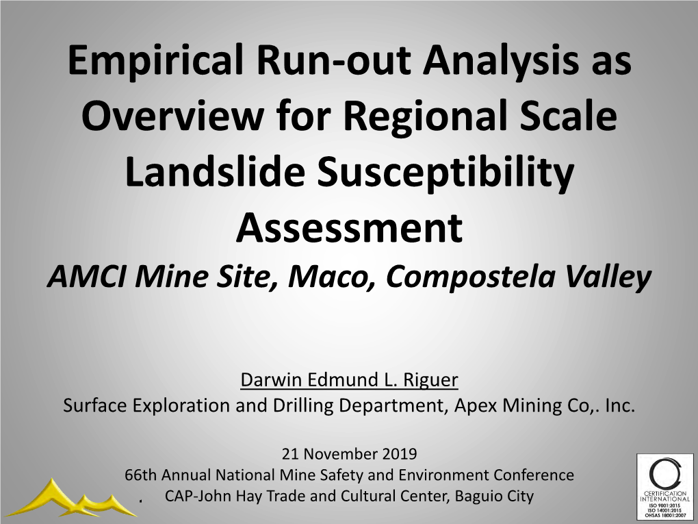 Empirical Run-Out Analysis As Overview for Regional Scale Landslide Susceptibility Assessment AMCI Mine Site, Maco, Compostela Valley