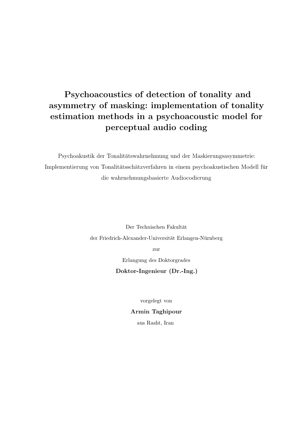 Psychoacoustics of Detection of Tonality and Asymmetry of Masking: Implementation of Tonality Estimation Methods in a Psychoacoustic Model for Perceptual Audio Coding