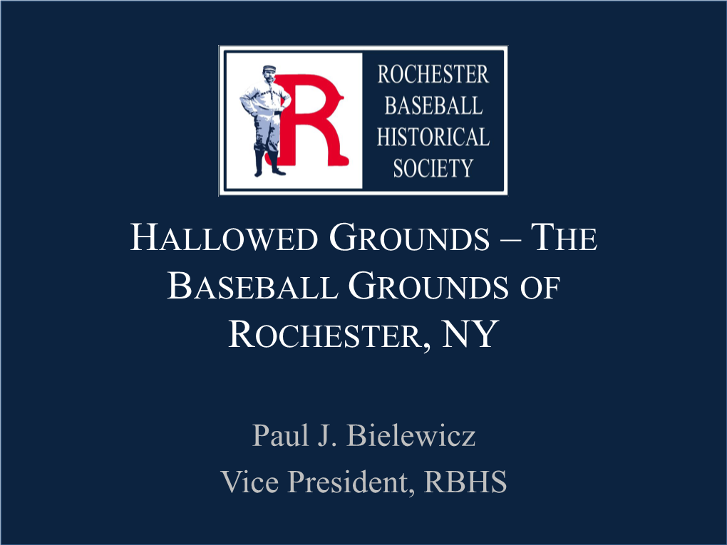 Hallowed Grounds – the Baseball Grounds of Rochester, Ny
