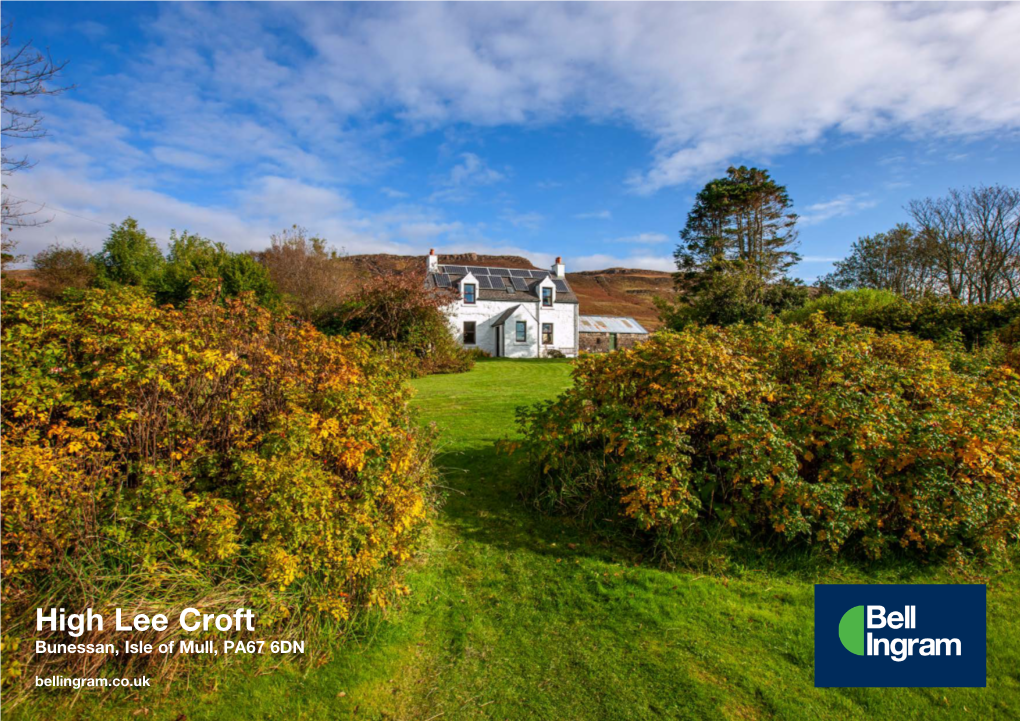 High Lee Croft Bunessan, Isle of Mull, PA67 6DN Bellingram.Co.Uk