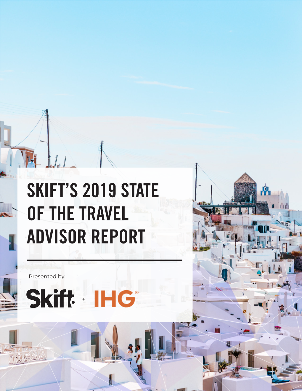 Skift's 2019 State of the Travel Advisor Report