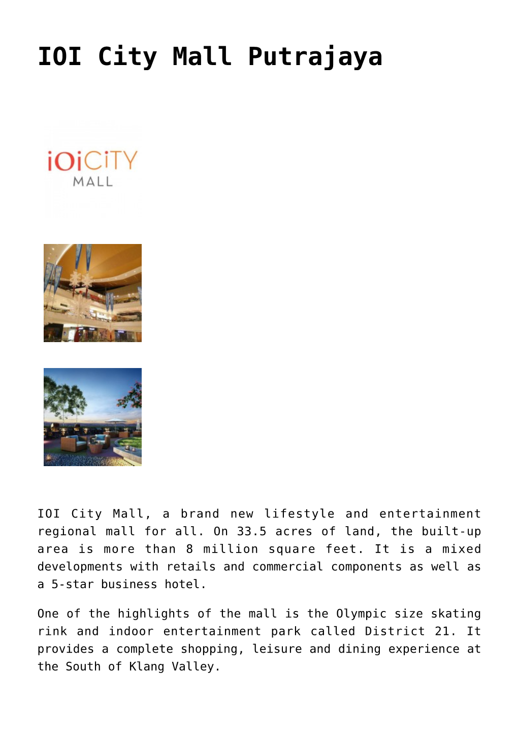 IOI City Mall Putrajaya,Alamanda Shopping Centre,Sunway Pyramid