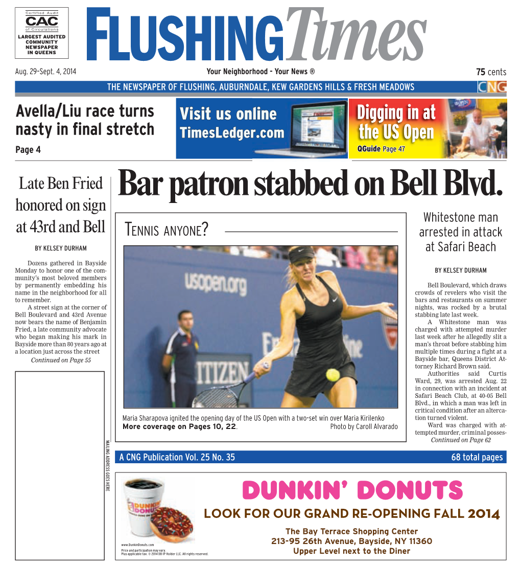Bar Patron Stabbed on Bell Blvd. Honored on Sign Whitestone Man at 43Rd and Bell TENNIS ANYONE? Arrested in Attack by KELSEY DURHAM at Safari Beach
