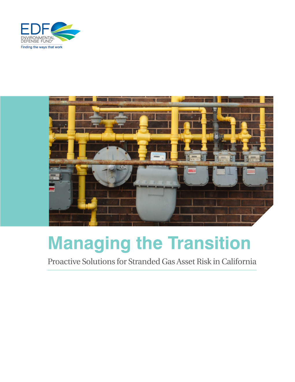 Managing the Transition — Proactive Solutions for Stranded Gas Asset Risk in California Table of Contents