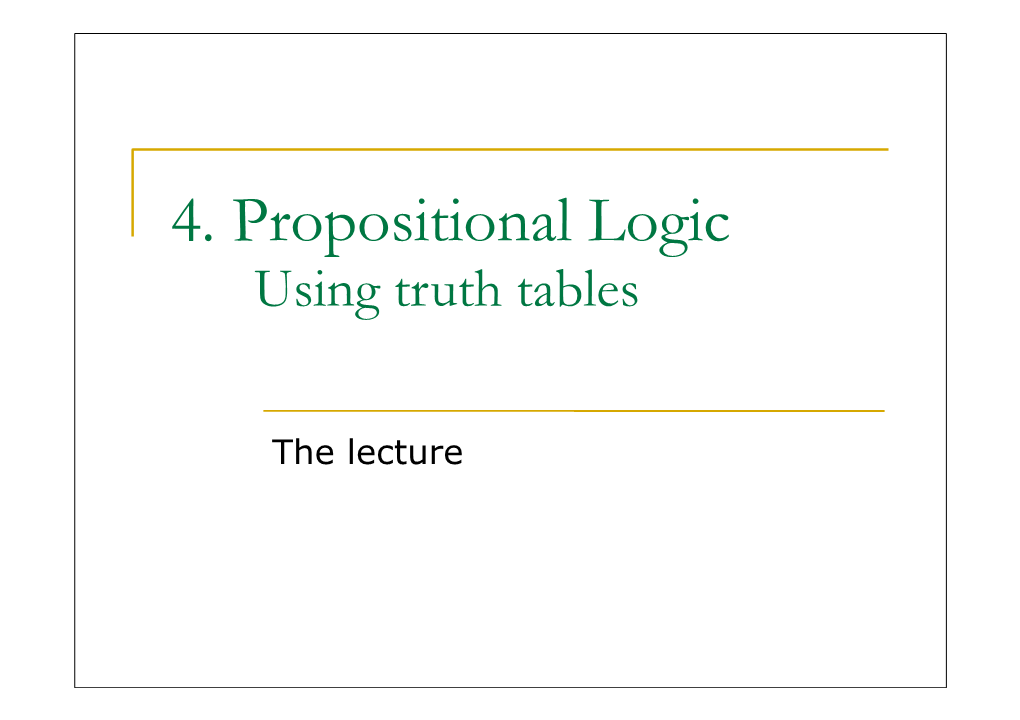 4. Propositional Logic  Using Truth Tables