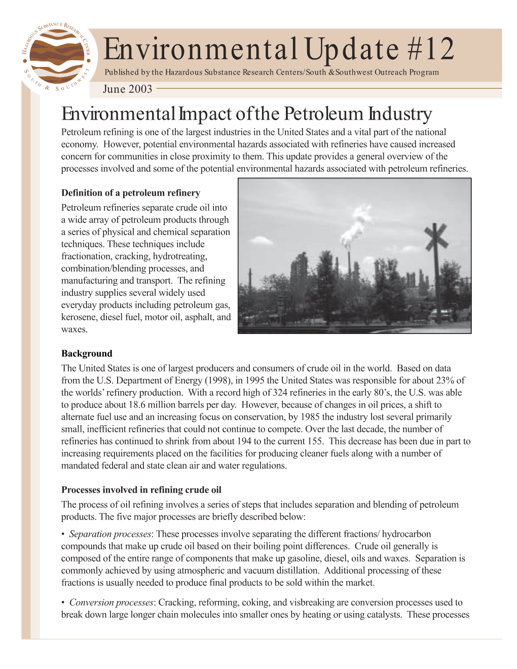 Environmental Impact of the Petroleum Industry Petroleum Refining Is One of the Largest Industries in the United States and a Vital Part of the National Economy