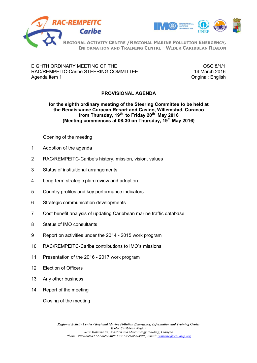 EIGHTH ORDINARY MEETING of the OSC 8/1/1 RAC/REMPEITC-Caribe STEERING COMMITTEE 14 March 2016 Agenda Item 1 Original: English