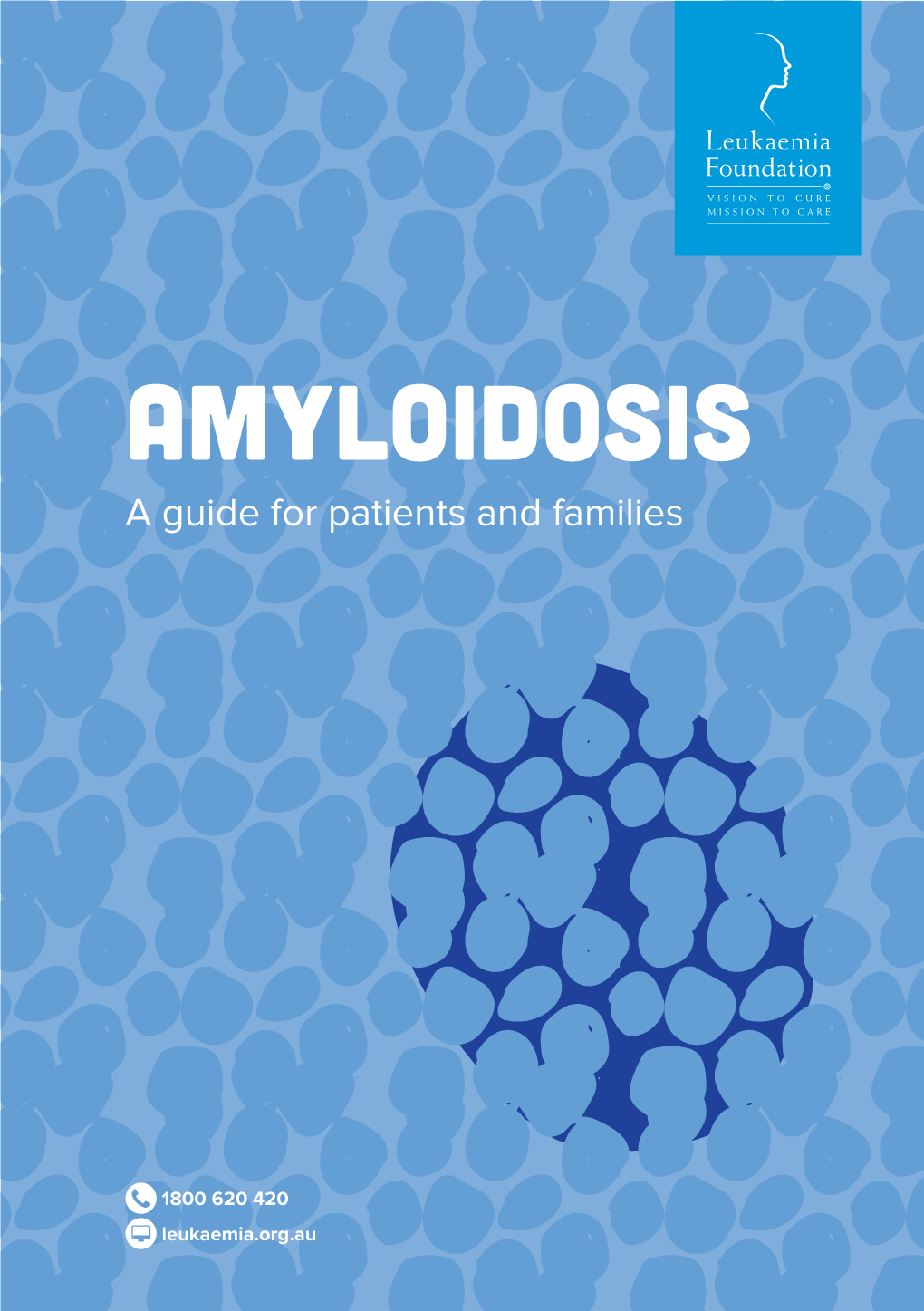 AMYLOIDOSIS a Guide for Patients and Families