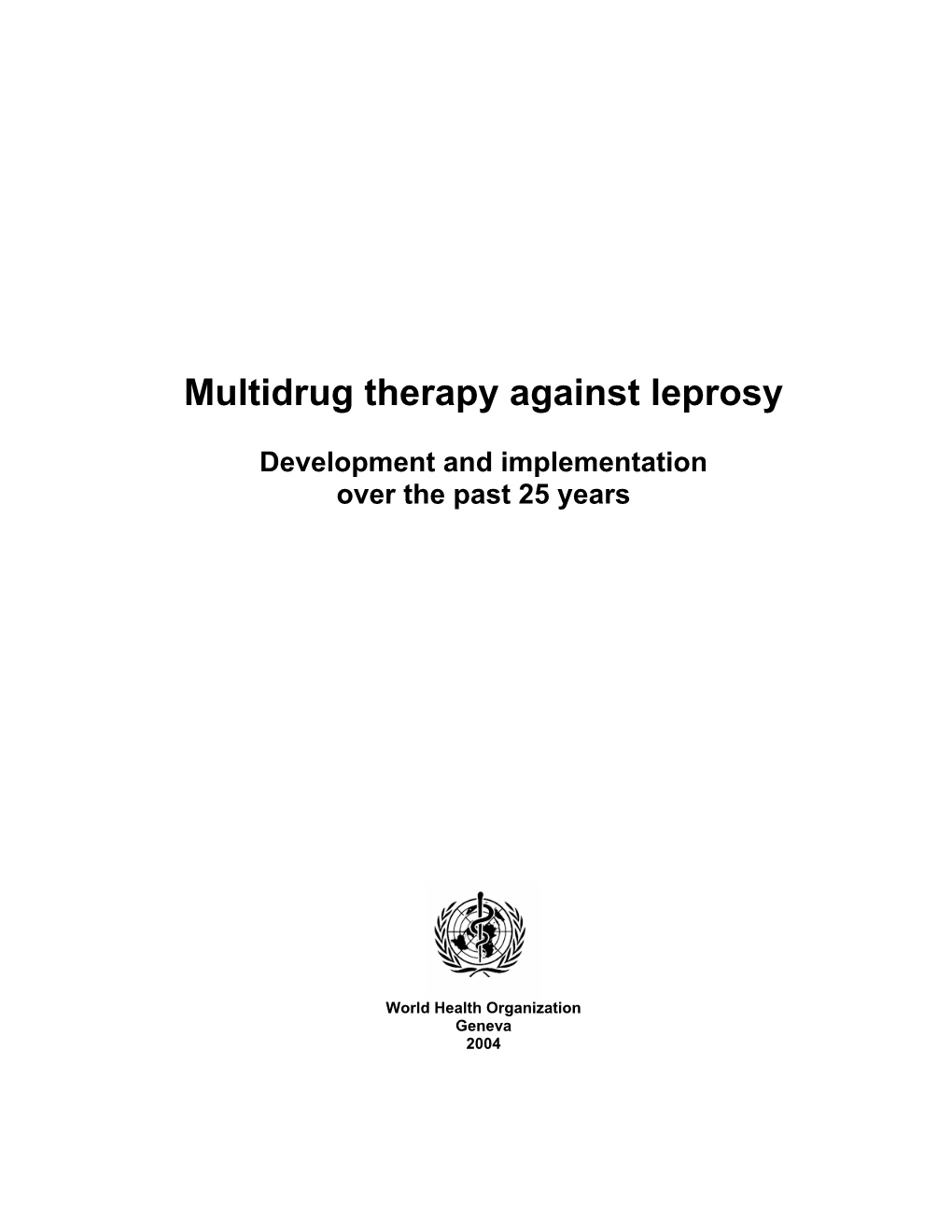 Multidrug Therapy Against Leprosy