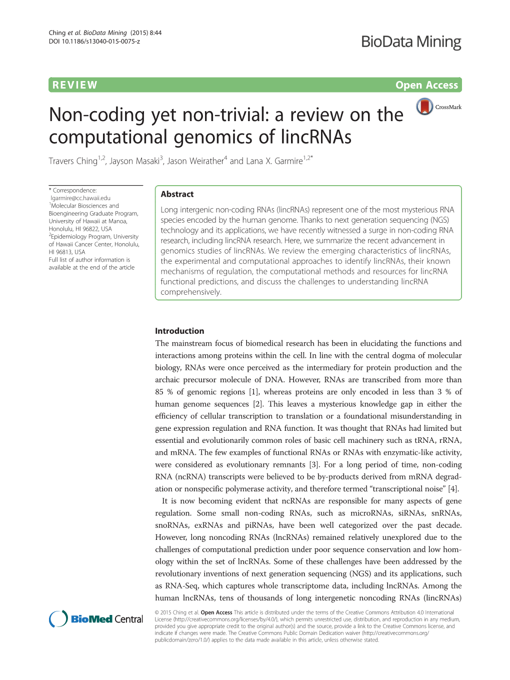 Non-Coding Yet Non-Trivial: a Review on the Computational Genomics of Lincrnas Travers Ching1,2, Jayson Masaki3, Jason Weirather4 and Lana X