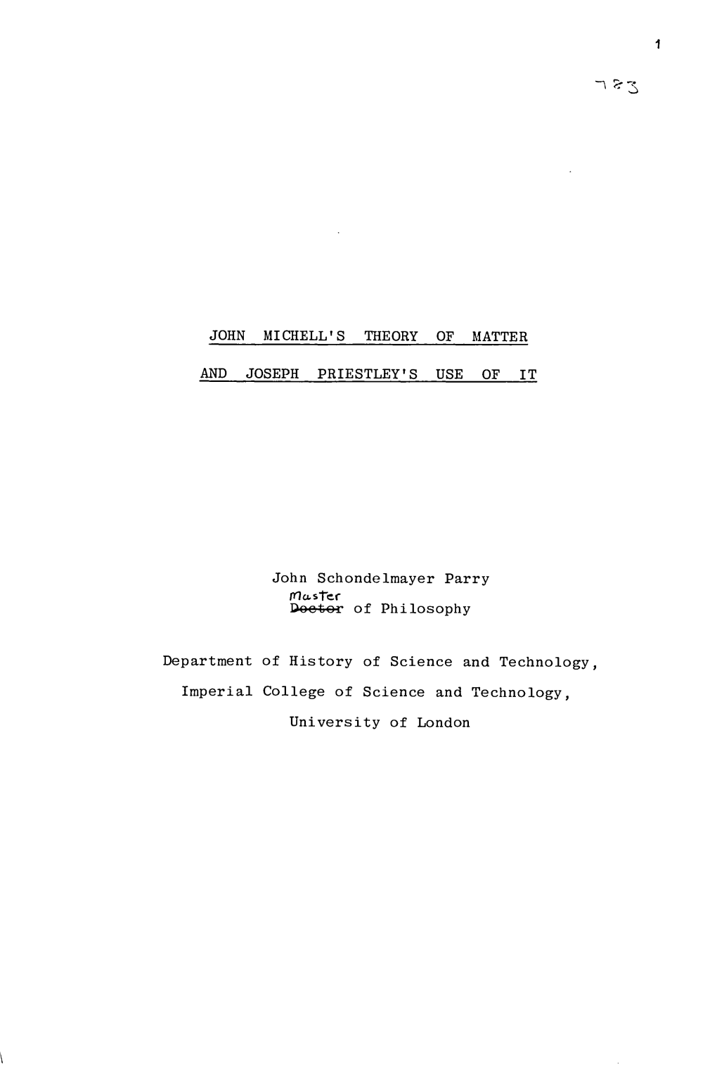 JOHN MICHELL's THEORY of MATTER and JOSEPH PRIESTLEY's USE of IT John Schondelmayer Parry Doe4e..T of Philosophy Department of H