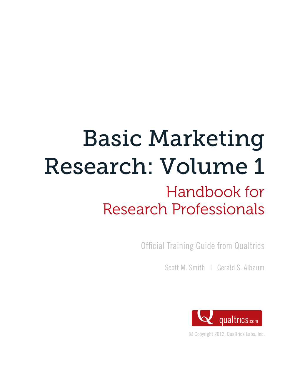 Basic Marketing Research: Volume 1 Handbook for Research Professionals