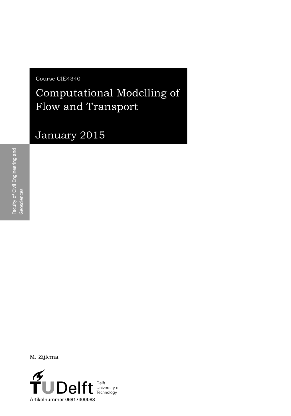 Computational Modelling of Flow and Transport