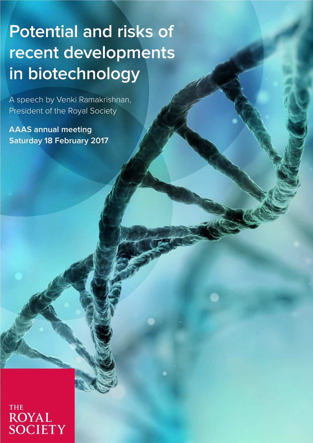 Potential and Risks of Recent Developments in Biotechnology