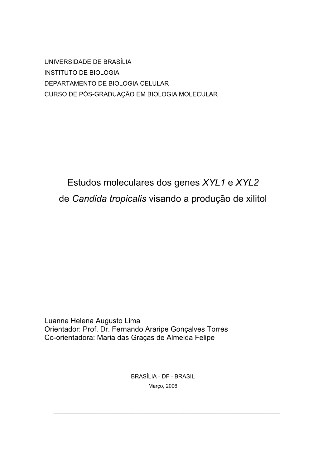 Estudos Moleculares Dos Genes XYL1 E XYL2 De Candida Tropicalis Visando a Produção De Xilitol