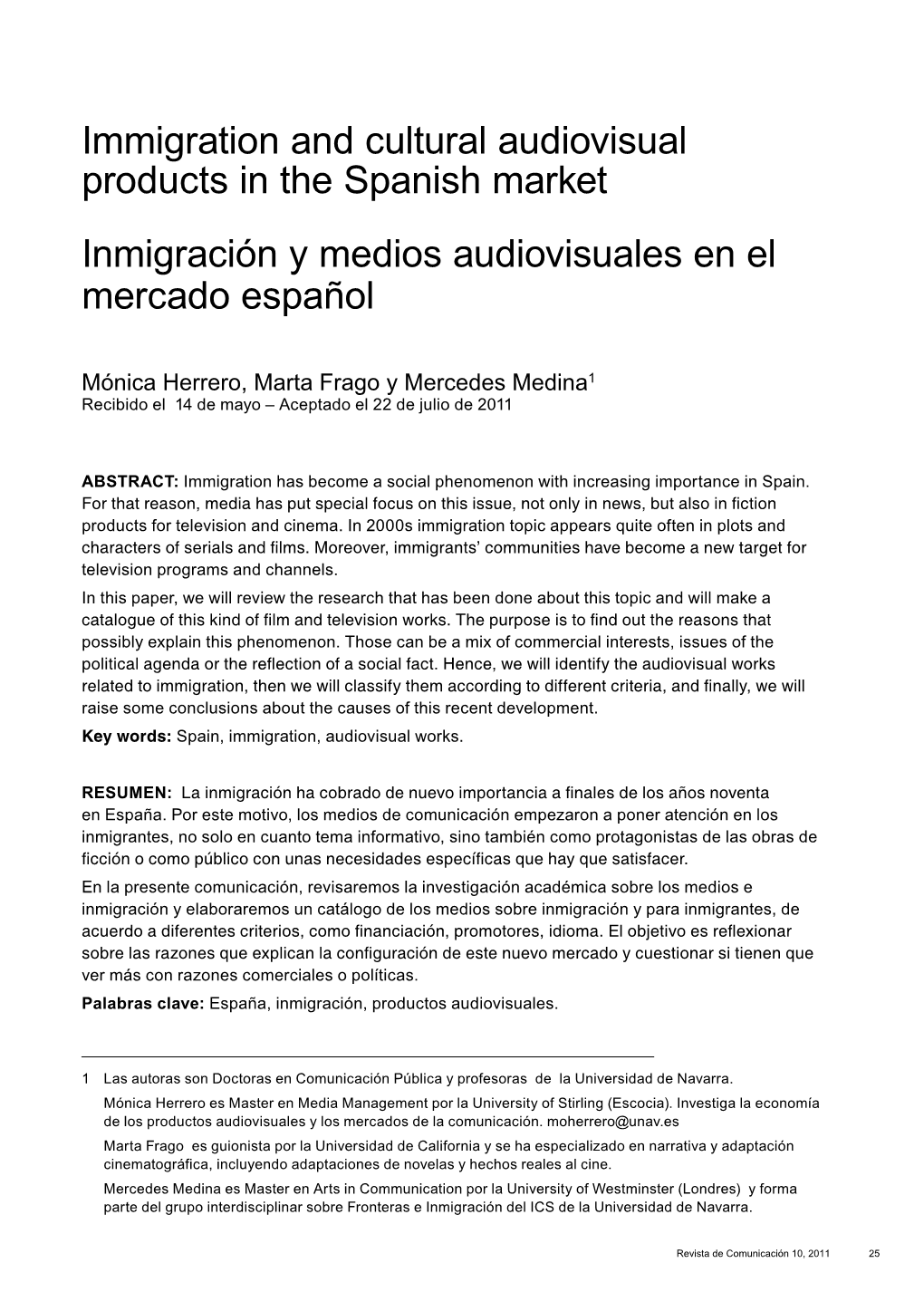 Immigration and Cultural Audiovisual Products in the Spanish Market Inmigración Y Medios Audiovisuales En El Mercado Español