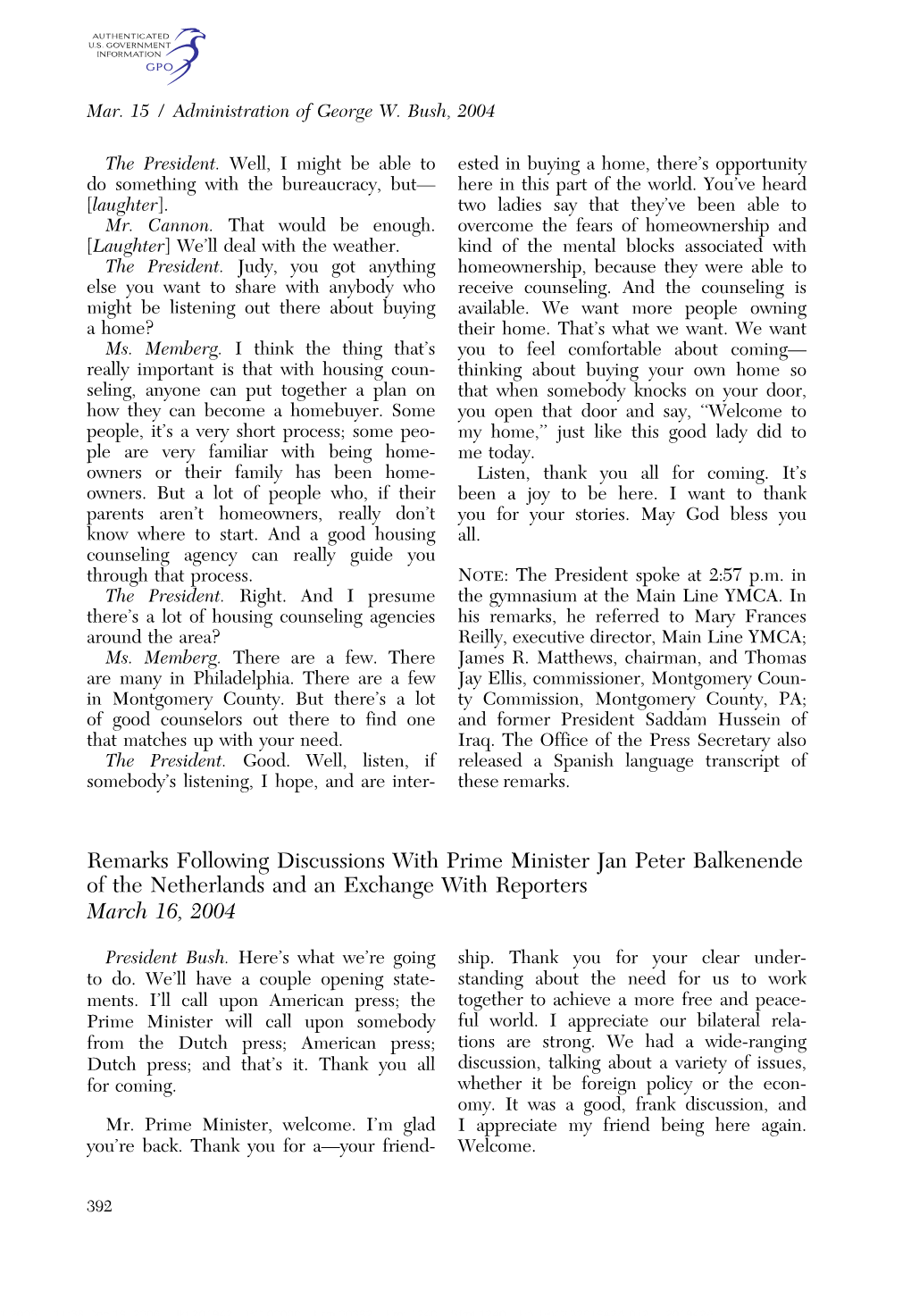 Remarks Following Discussions with Prime Minister Jan Peter Balkenende of the Netherlands and an Exchange with Reporters March 16, 2004