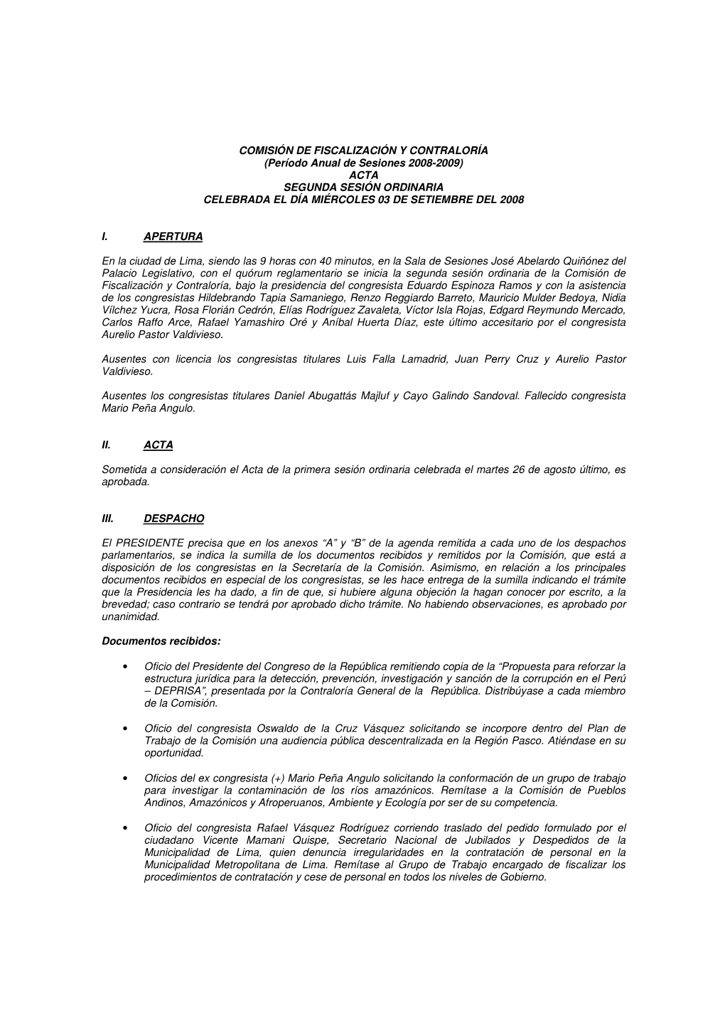 COMISIÓN DE FISCALIZACIÓN Y CONTRALORÍA (Período Anual De Sesiones 2008-2009) ACTA SEGUNDA SESIÓN ORDINARIA CELEBRADA EL DÍA MIÉRCOLES 03 DE SETIEMBRE DEL 2008