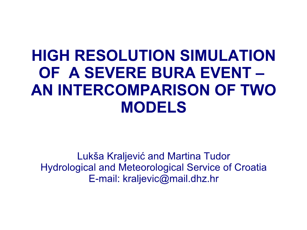 Simulation of a Severe Bura Event – Intercomparisons of Two Models