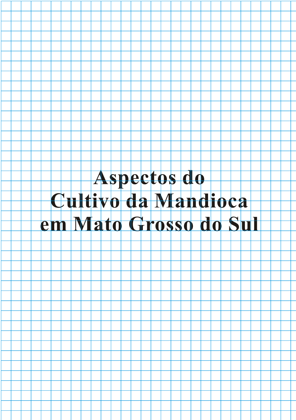 Aspectos Do Cultivo Da Mandioca Em Mato Grosso Do