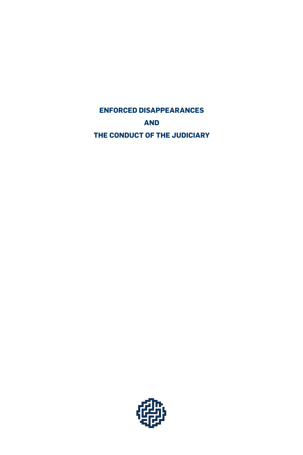 Enforced Disappearances and the Conduct of The