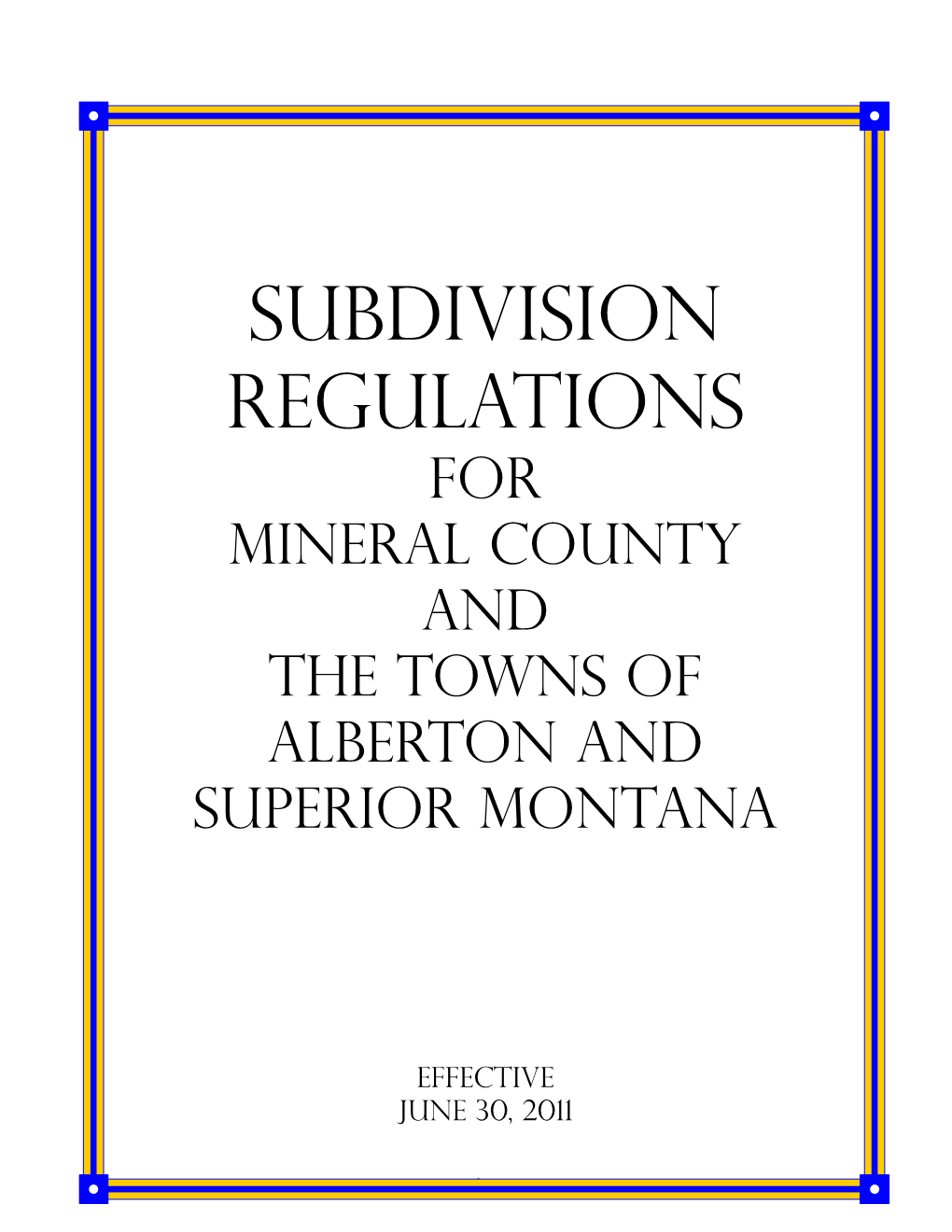 Subdivision Regulations for Mineral County and the Towns of Alberton and Superior Montana