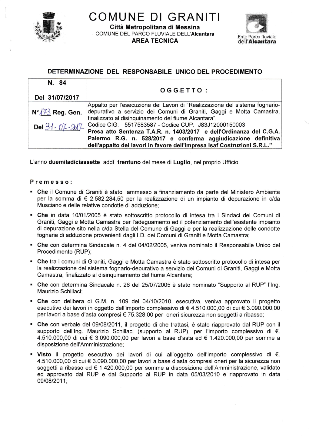 COMUNE DI GRANITI :YM, W" Città Metropolitana Di Messina Ffi *Rffi{R*A,,»I#§* COMUNE DEL PARCO FLUVIALE Dell'alcantara Enie Parcc Fluviale AREA TECNICA Dell'*Lran**Ra