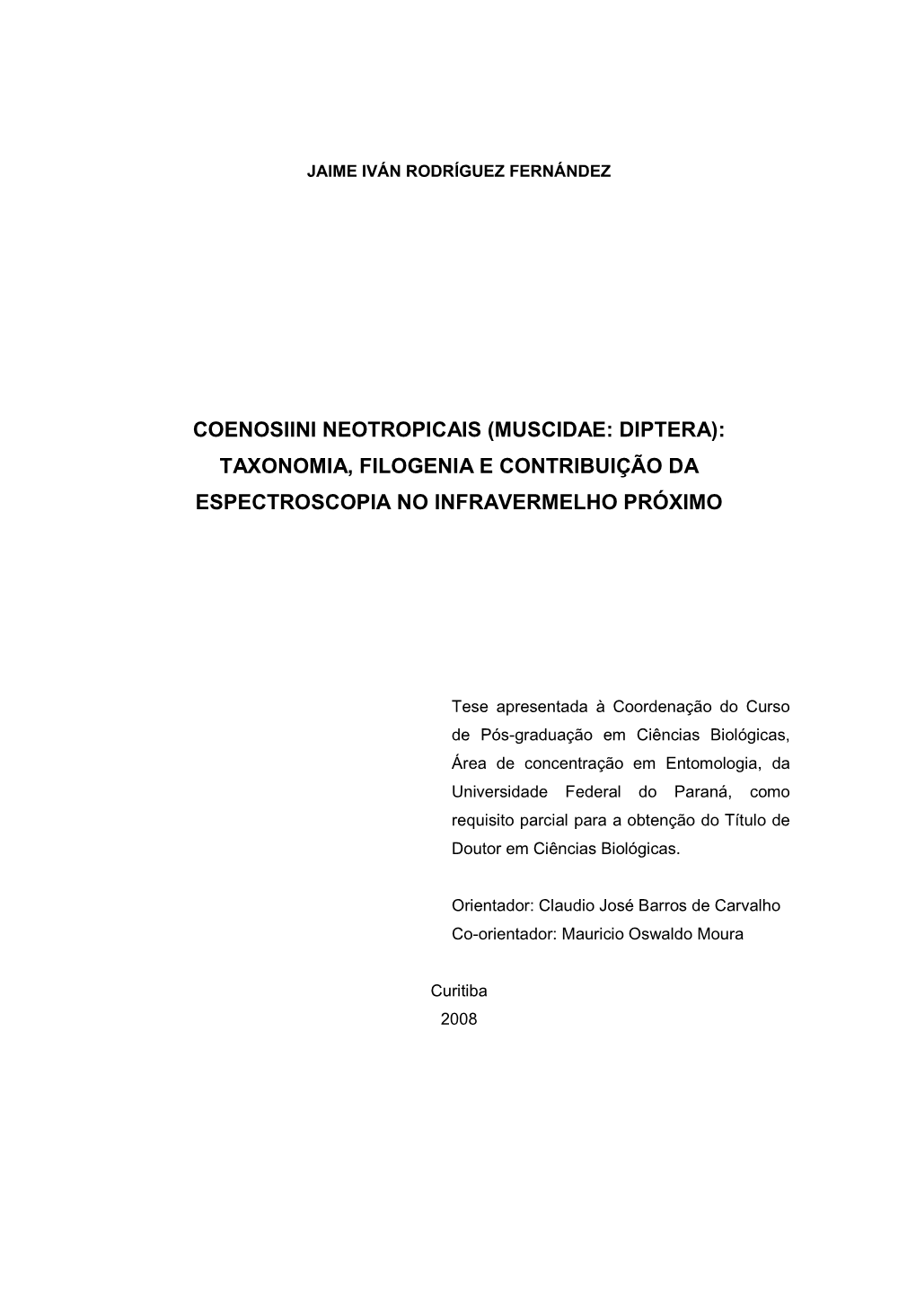 Muscidae: Diptera): Taxonomia, Filogenia E Contribuição Da Espectroscopia No Infravermelho Próximo