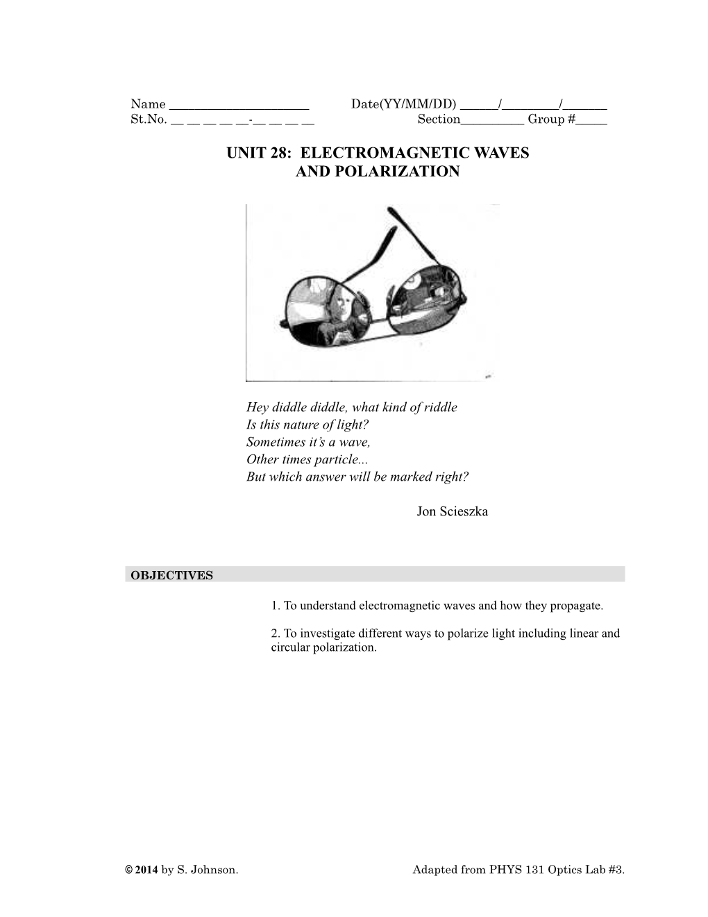 UNIT 28: ELECTROMAGNETIC WAVES and POLARIZATION Approximate Time Three 100-Minute Sessions