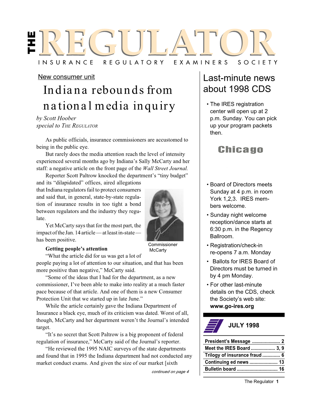 JULY 1998 “It’S No Secret That Scott Paltrow Is a Big Proponent of Federal Regulation of Insurance,” Mccarty Said of the Journal’S Reporter