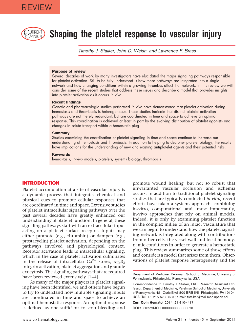 TJ Stalker, JD Welsh and LF Brass. Shaping the Platelet Response To