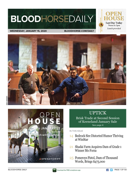 UPTICK OPEN Brisk Trade at Second Session of Keeneland January Sale HOUSE See Page 4 THRU JANUARY 17 1-3Pm Daily in THIS ISSUE Lunch Will Be Served