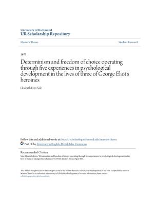 Determinism and Freedom of Choice Operating Through Five Experiences in Psychological Development in the Lives of Three of George Eliot's Heroines Elisabeth Even Sale