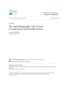 The Autoethnographic Call: Current Considerations and Possible Futures Kendall Smith-Sullivan University of South Florida