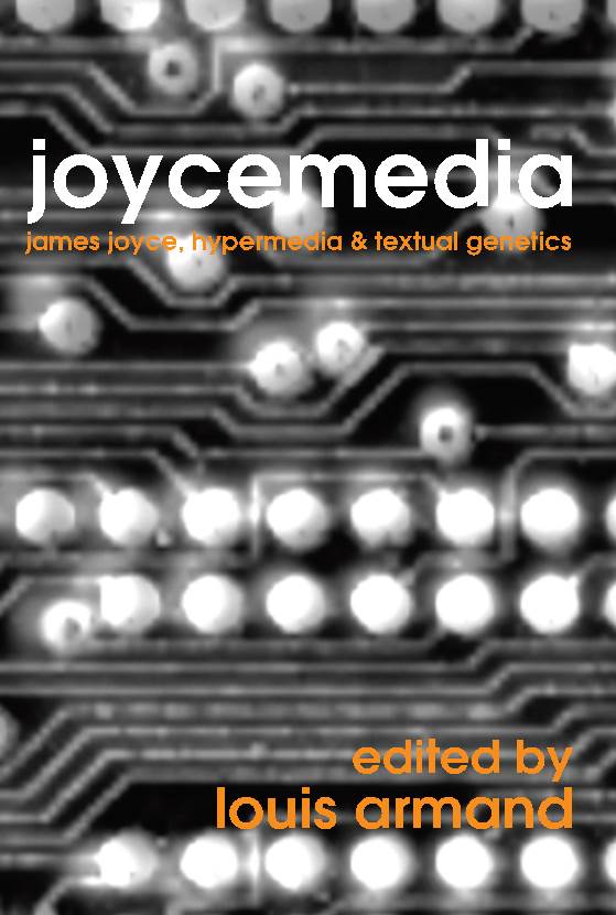 Joycemedia James Joyce, Hypermedia & Textual