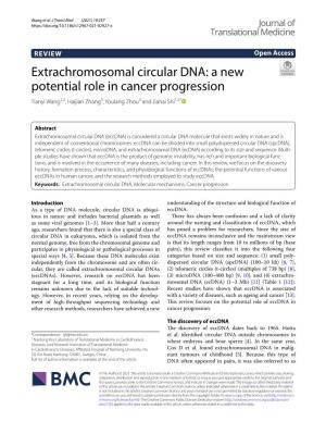 Extrachromosomal Circular DNA: a New Potential Role in Cancer Progression Tianyi Wang1,2, Haijian Zhang3, Youlang Zhou3 and Jiahai Shi1,2*