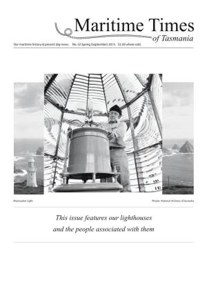 This Issue Features Our Lighthouses and the People Associated with Them by Mike Webb